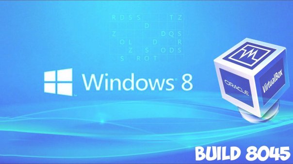 Как установить Windows 8 build 8045 ...